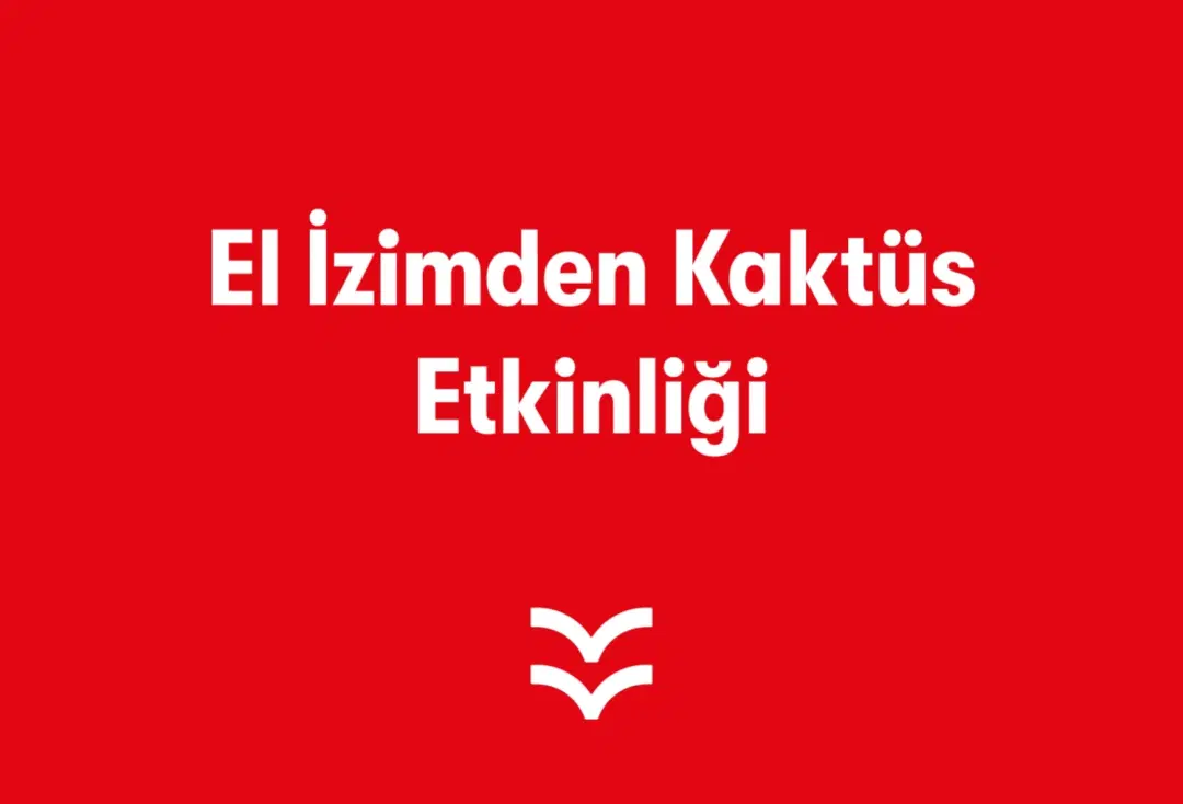 El İzimden Kaktüs Etkinliği
