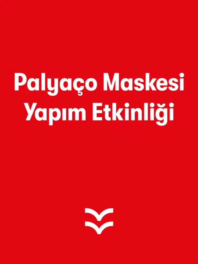 Palyaço Maskesi Yapım Etkinliği