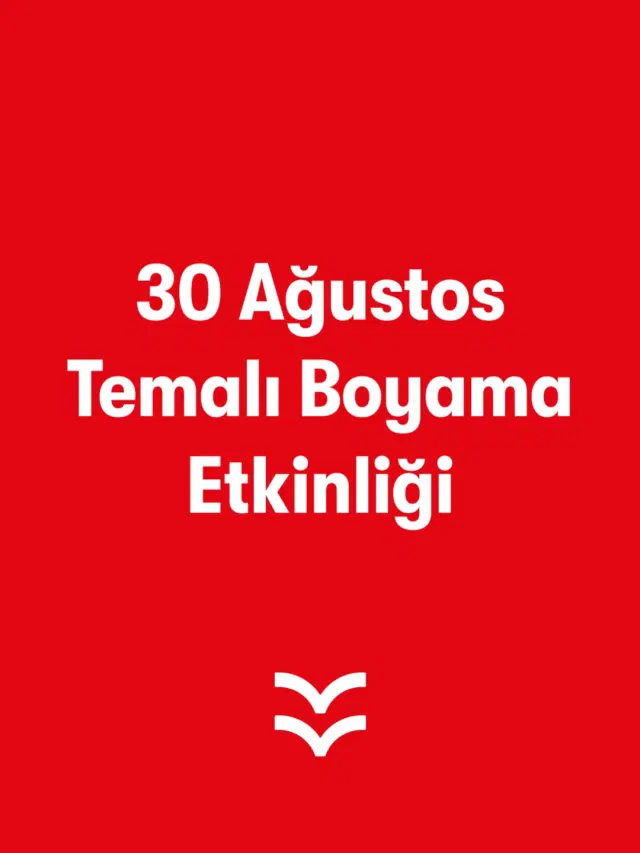 30 Ağustos Temalı Boyama Etkinliği