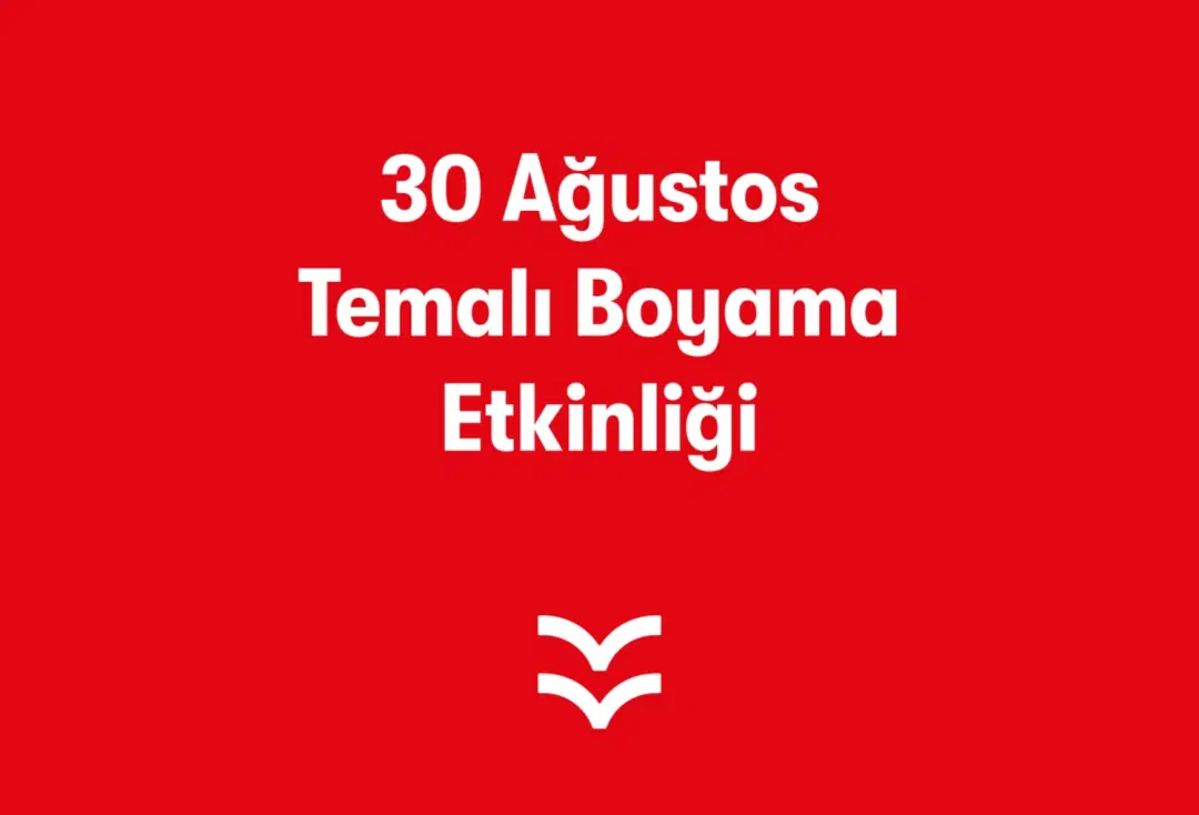 30 Ağustos Temalı Boyama Etkinliği
