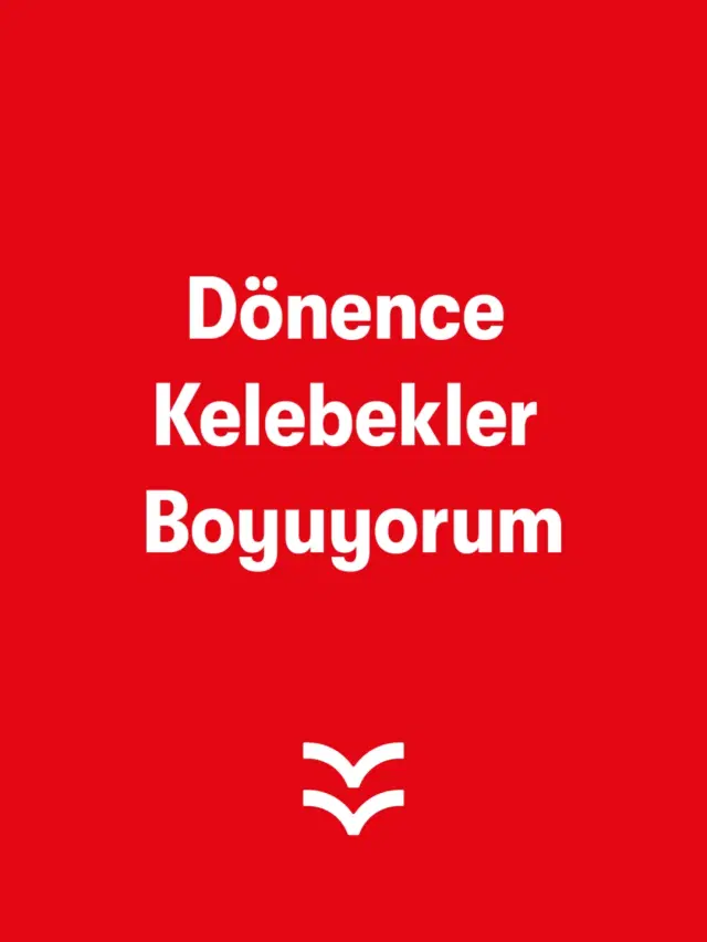 Dönence Kelebekler Boyuyorum