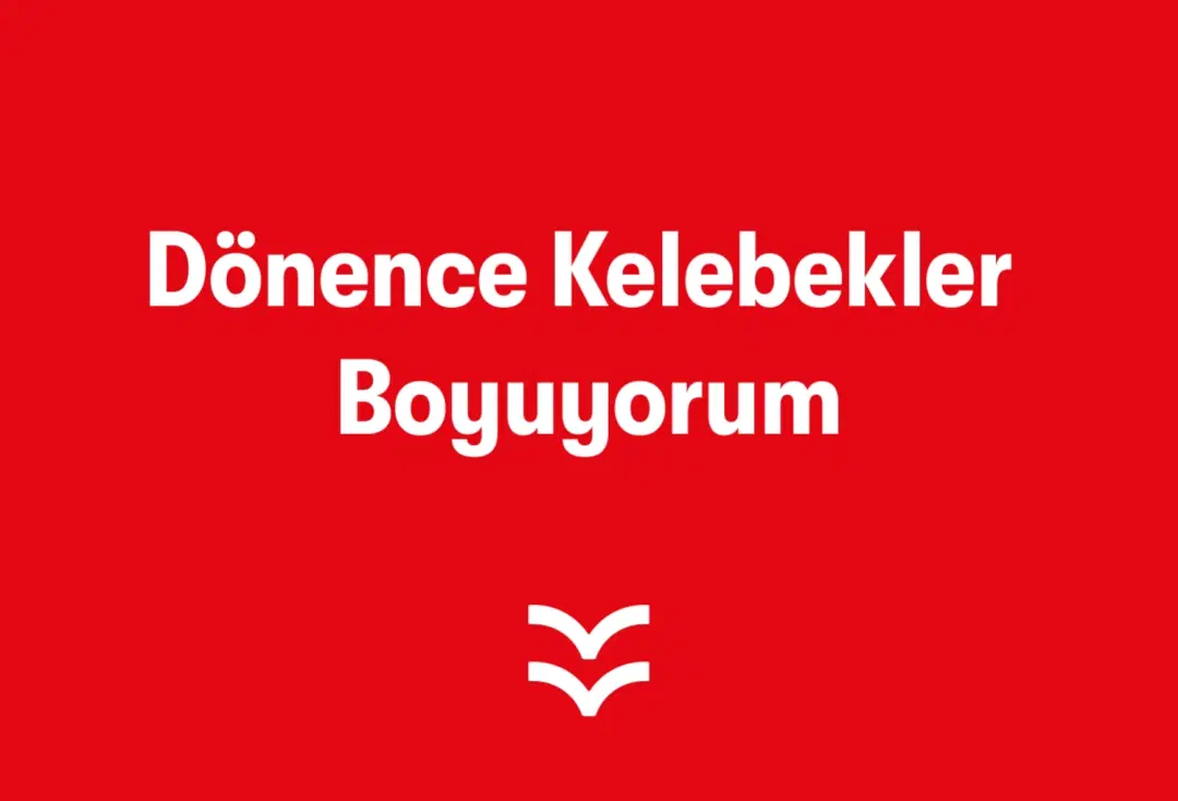 Dönence Kelebekler Boyuyorum