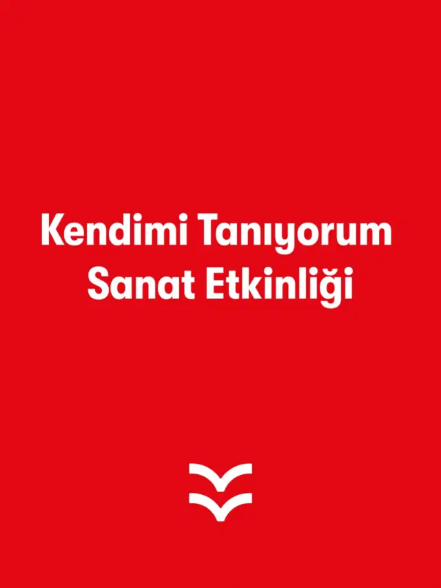 Kendimi Tanıyorum Sanat Etkinliği