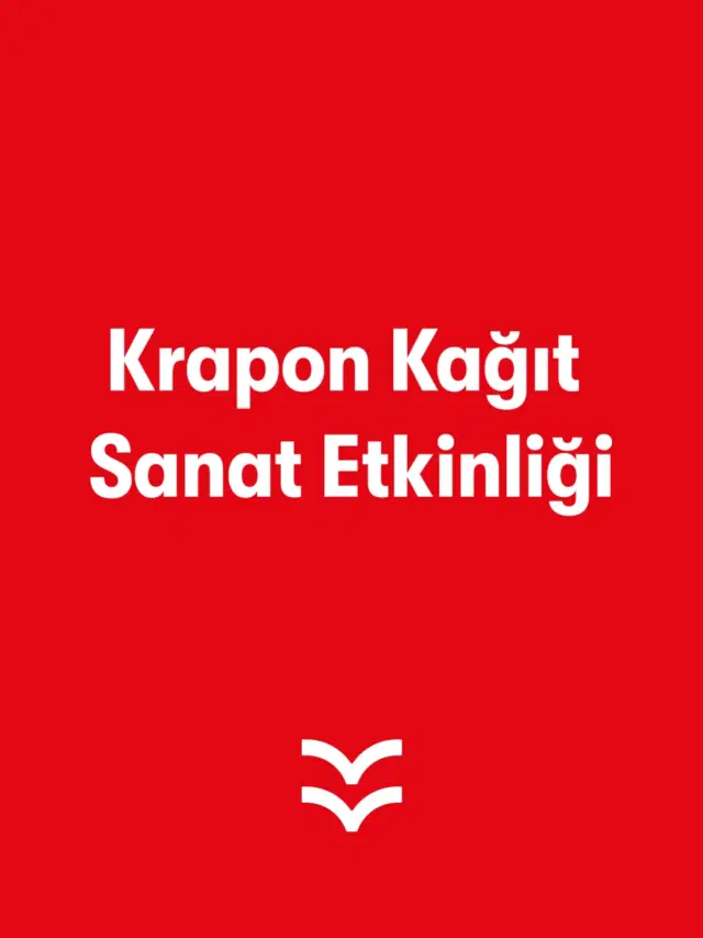 Krapon Kağıt Sanat Etkinliği