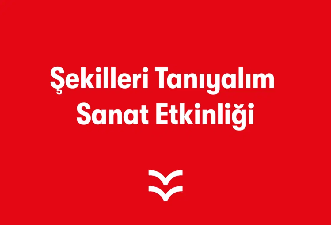 Şekilleri Tanıyalım Sanat Etkinliği