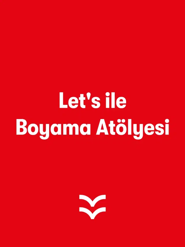 Let's ile Boyama Atölyesi