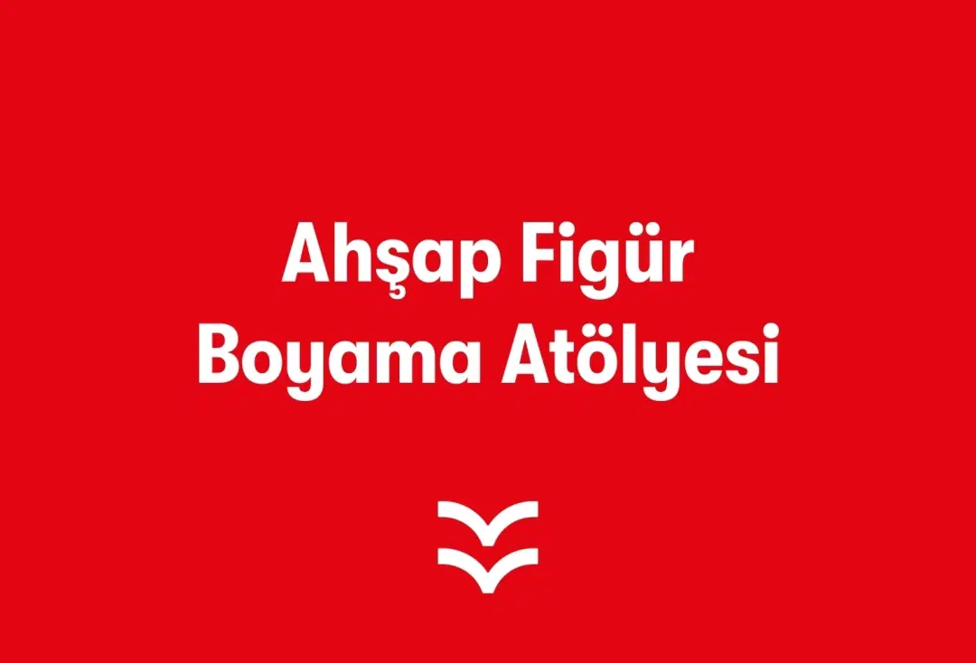 Ahşap Figür Boyama Atölyesi