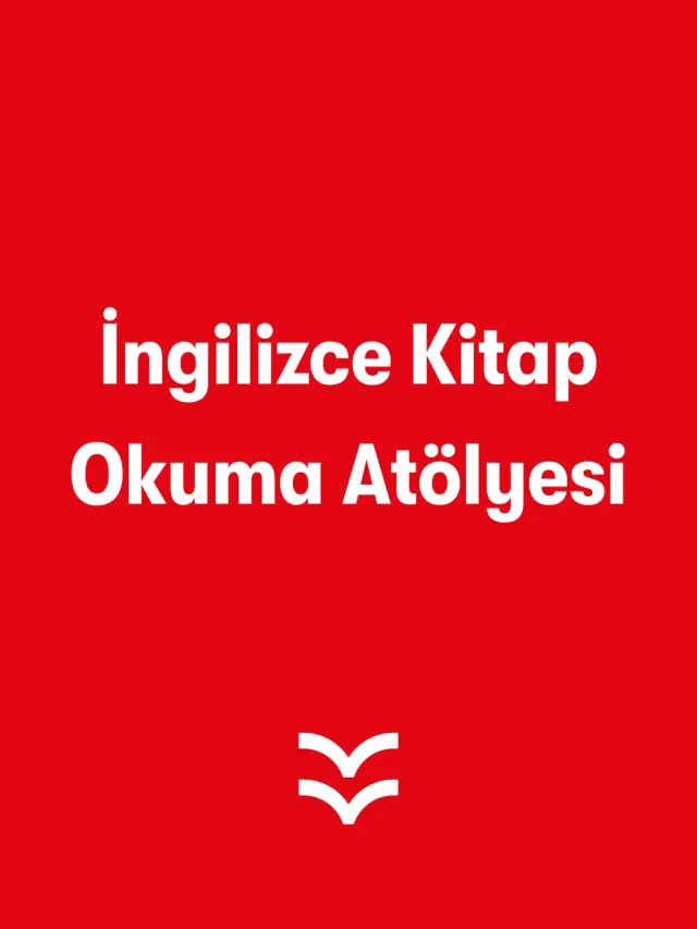 İngilizce Kitap Okuma Atölyesi