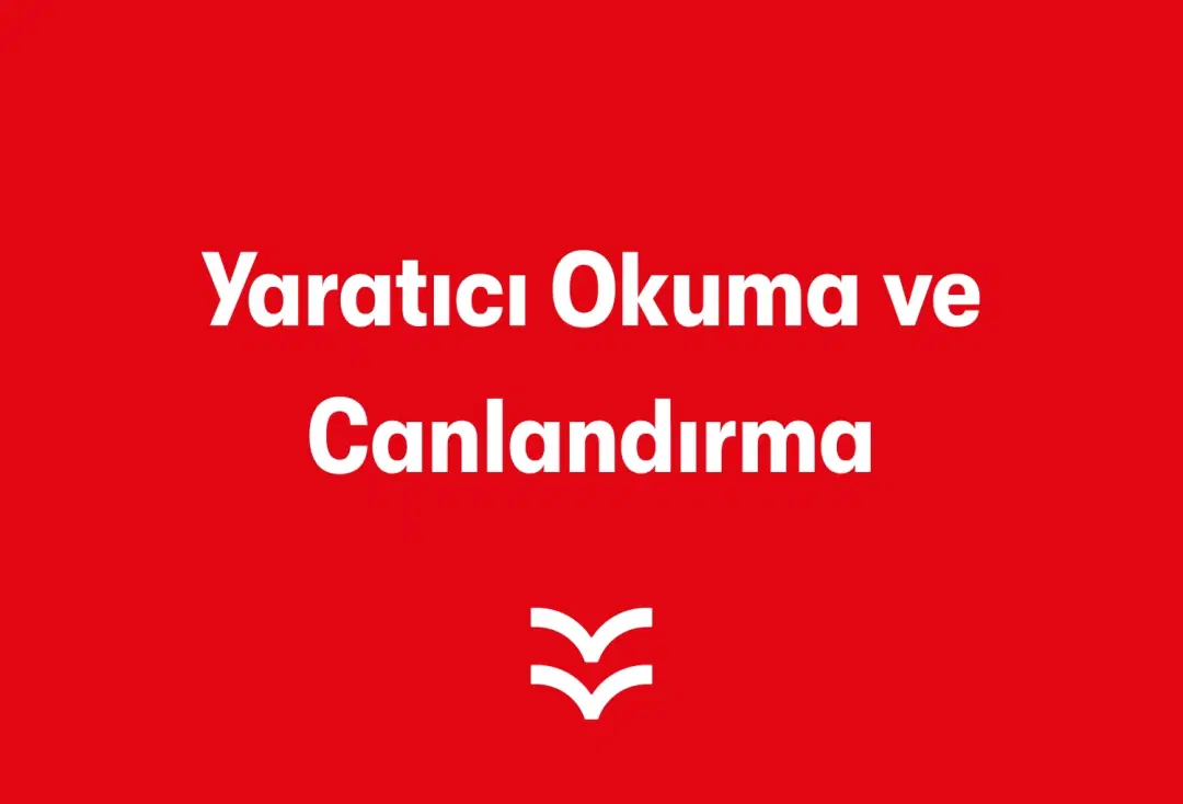 Yaratıcı Okuma ve Canlandırma