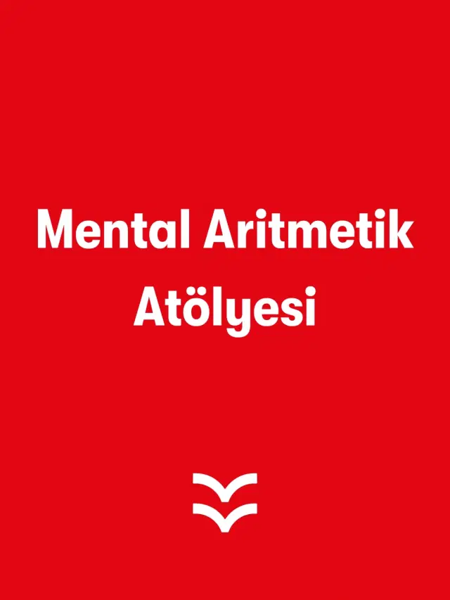 Hatice Birgül Çıralık ile Mental Aritmetik Atölyesi