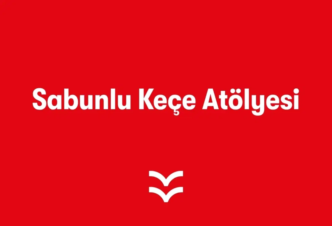 Sabunlu Keçe Atölyesi