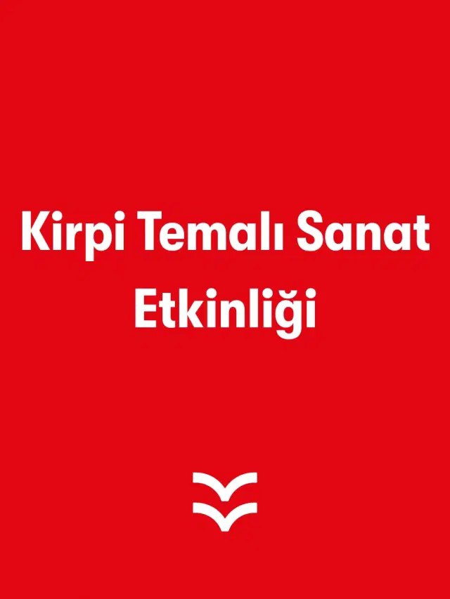 Kirpi Temalı Sanat Etkinliği