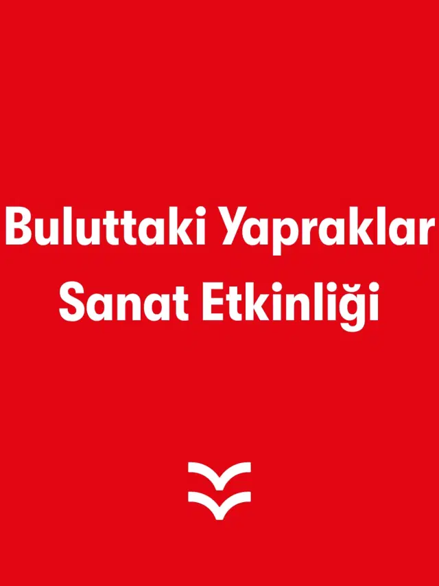 Buluttaki Yapraklar Sanat Etkinliği